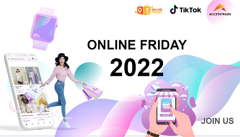 Việt Nam - Online Friday 2022: Hứa hẹn sự bùng nổ thỏa sức cho khách hàng mua sắm