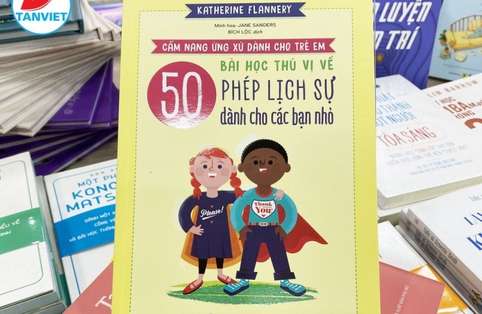 50 bài học thú vị về phép lịch sự dành cho các bạn nhỏ