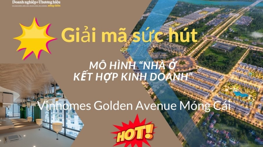Giải mã sức hút của mô hình “nhà ở kết hợp kinh doanh” tại Vinhomes Golden Avenue Móng Cái