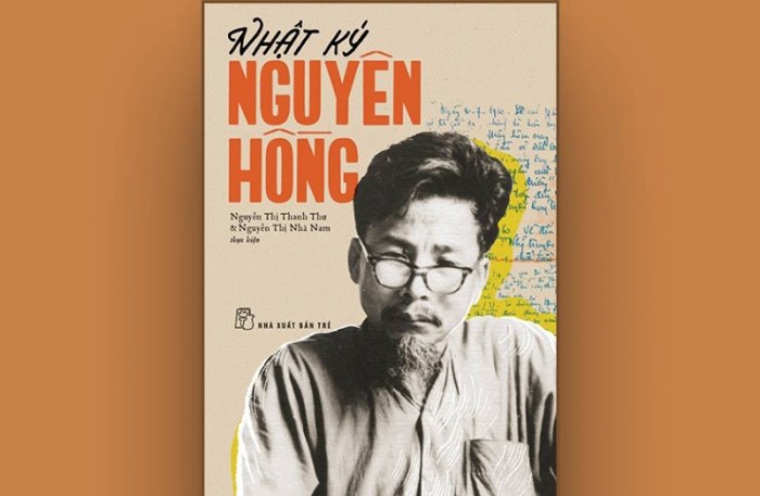 Nhật ký Nguyên Hồng tác phẩm hiển hiện cả một thời đại, sống động và chân thực
