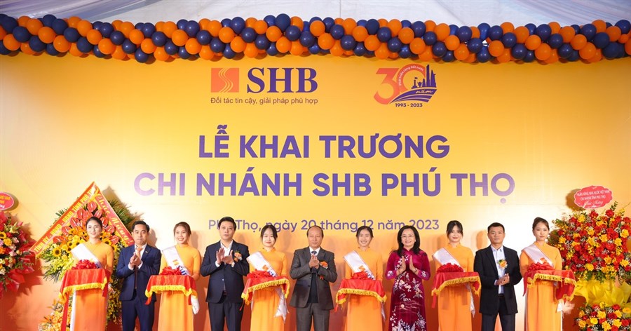 SHB mở mới liên tiếp 2 chi nhánh, thâm nhập sâu rộng thị trường tài chính Đông Bắc Bộ