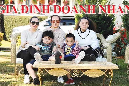 Gia đình doanh nhân: Nơi “trở về” và điểm tựa