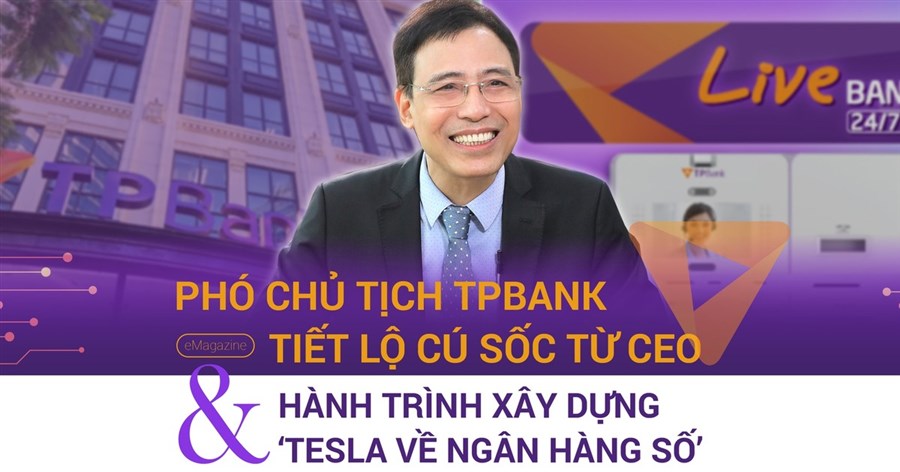 Phó chủ tịch TPBank tiết lộ cú sốc từ CEO & Hành trình xây dựng TESLA về ngân hàng số