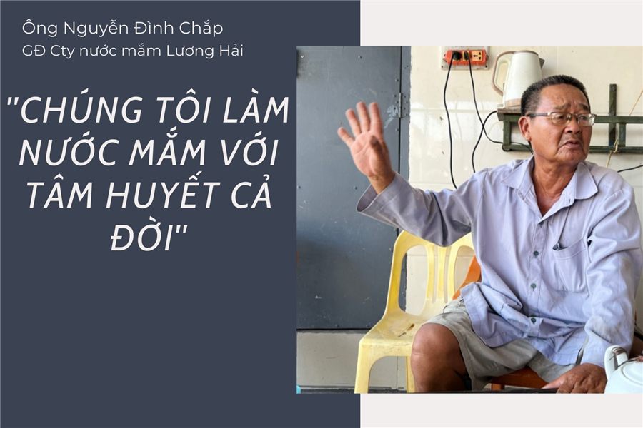 Người "nghệ nhân' dành trọn cuộc đời để lưu giữ vị truyền thống của nước mắm Cát Hải