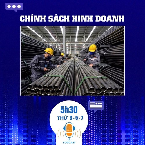 Bản tin chính sách kinh doanh ngày 26/3: Thép Trung Quốc ồ ạt vào Việt Nam, đe dọa sản xuất trong nước